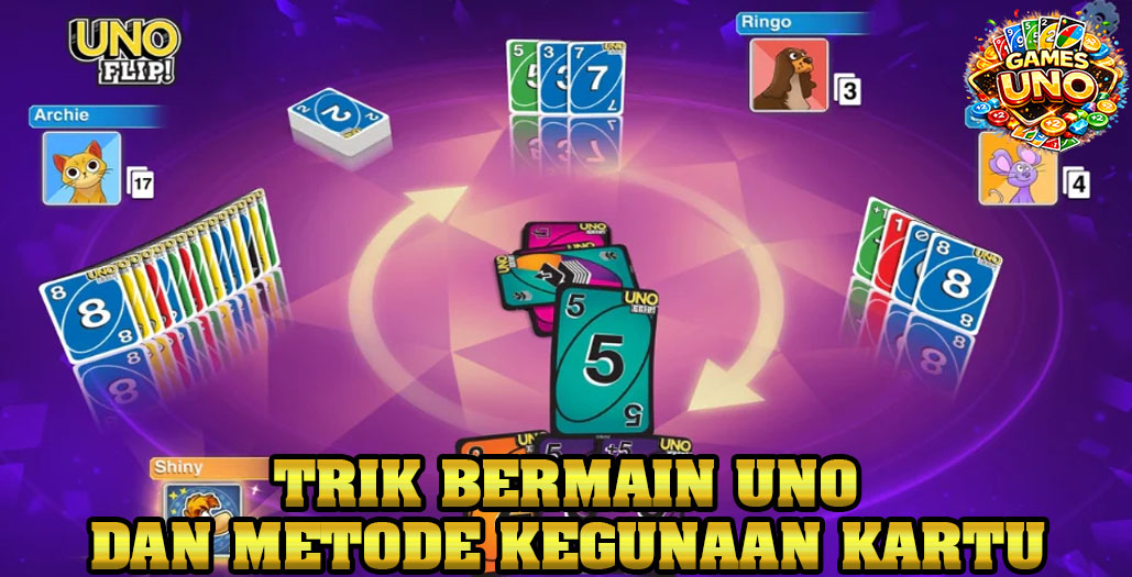 Rekomendasi Trik Game UNO Biar Menang Lebih Sering